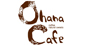Ohana&nbsp;Cafe