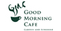 GOOD&nbsp;MORNING&nbsp;CAFE&nbsp;錦町店